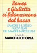 Marcello D'Orta - Romeo e Giulietta si fidanzarono dal basso (1993)