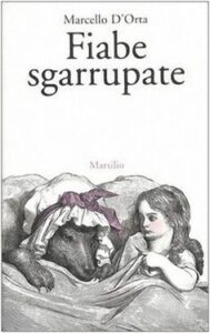 Marcello D’Orta – Fiabe sgarrupate (2005)