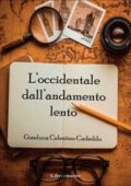 Gianluca Celestino Cadeddu - L'Occidentale dall'andamento lento (2020)