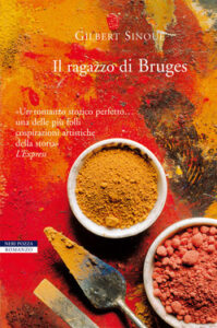 Gilbert Sinoué – Il ragazzo di Bruges (2012)