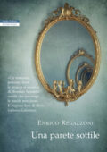 Enrico Regazzoni - Una parete sottile (2014)