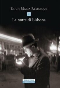 Erich Maria Remarque – La notte di Lisbona (2015)