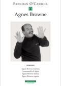 Brendan O'Carroll - Agnes Browne: Agnes Browne mamma - I marmocchi di Agnes - Agnes Browne nonna - Agnes Browne ragazza (2013)