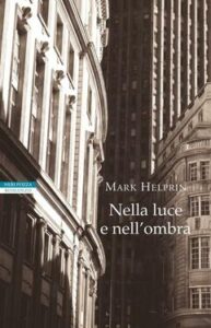 Mark Helprin – Nella luce e nell’ombra (2014)