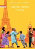 Richard C. Morais - Amore, cucina e curry (2014)