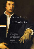 Metin Arditi - Il Turchetto (2012)
