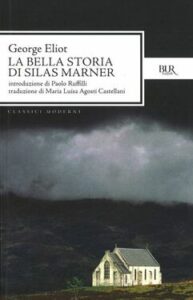 George Eliot – La bella storia di Silas Marner (2013)