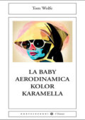 Tom Wolfe - La baby aerodinamica kolor karamella (2014)