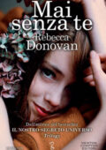 Rebecca Donovan - Mai senza te (2015)