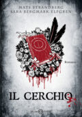 Sara Bergmark Elfgren, Mats Strandberg - Il cerchio (2012)