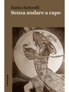 Enrico Sartorelli – Senza andare a capo (2020)