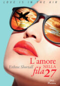 Eithne Shortall - L'amore nella fila 27 (2018)