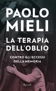 Paolo Mieli – La terapia dell’oblio (2020)