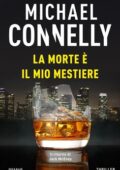 Michael Connelly - La morte è il mio mestiere (2020)