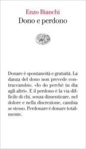 Enzo Bianchi – Dono e perdono (2014)
