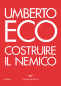 Umberto Eco - Costruire il nemico (2020)