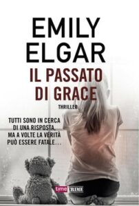 Emily Elgar – Il passato di Grace (2020)