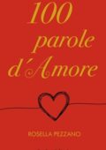 Rosella Pezzano - 100 Parole d'Amore (2020)
