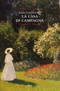 John Galsworthy – La casa di campagna (2018)