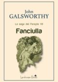 img John Galsworthy - Fanciulla. La sag...