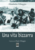 Elisabetta Villaggio - Una vita bizzarra (2014)