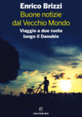 Enrico Brizzi - Buone notizie dal vecchio mondo (2020)