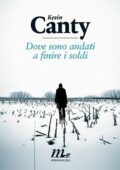 Kevin Canty - Dove sono andati a finire i soldi (2011)