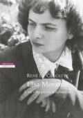 René de Ceccatty - Elsa Morante. Una vita per la letteratura (2020)