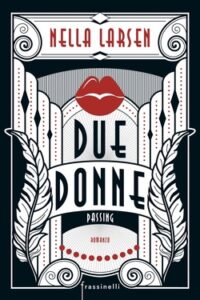 Nella Larsen – Due donne (2020)
