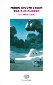 Mario Rigoni Stern – Tra due guerre e altre storie (2010)
