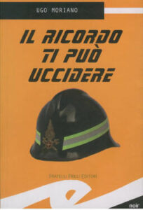 Ugo Moriano – Il ricordo ti può uccidere (2012)