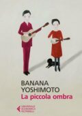 Banana Yoshimoto - La piccola ombra (2015)