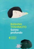 Banana Yoshimoto - Sonno profondo (2015)