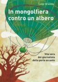 img Luigi Grassia - In mongolfiera contro un albero (2013)