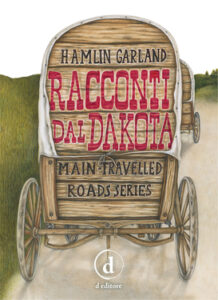 Hamlin Garland – Racconti dal Dakota (2019)