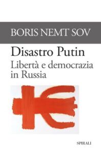Boris Nemtsov – Disastro Putin (2015)