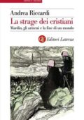 Andrea Riccardi - La strage dei cristiani (2015)