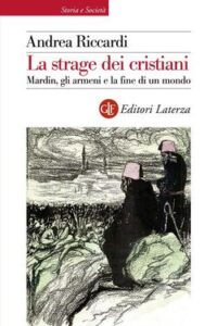 Andrea Riccardi – La strage dei cristiani (2015)