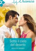 Meredith Webber - Sotto il cielo del deserto (2019)