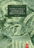 Peter Chapman - Storia della Lehman Brothers 1844-2008 (2020)