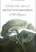 Luca Cremonesi - La filosofia della natura nel De incantationibus di Pietro Pomponazzi (2013)