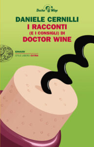 Daniele Cernilli – I racconti (e i consigli) di Doctor Wine (2014)