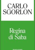 img Carlo Sgorlon - Regina di Saba (2014)