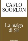 Carlo Sgorlon - La malga di Sîr (2015)