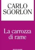 Carlo Sgorlon - La carrozza di rame (2014)