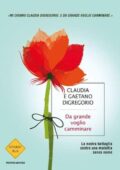 Claudia Digregorio, Gaetano Digregorio - Da grande voglio camminare (2015)
