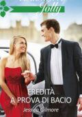 img Jessica Gilmore - Eredità a prova di bacio (2016)
