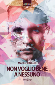 Marco Rinaldi – Non voglio bene a nessuno (2017)