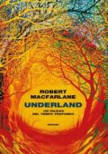 Robert Macfarlane - Underland (2020)