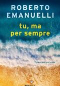 Roberto Emanuelli - Tu, ma per sempre (2020)